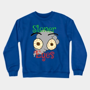 Stoner Eyes Crewneck Sweatshirt